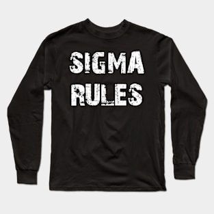 Sigma rules Long Sleeve T-Shirt